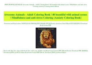 [PDF] DOWNLOAD READ Awesome Animals - Adult Coloring Book  40 beautiful wild animal scenes  Mindfulness and anti-stress