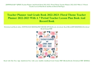 [DOWNLOAD^^][PDF] Teacher Planner And Grade Book 2022-2023 Floral Theme Teacher Planner 2022-2023 With A 7 Period Teache