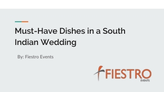 Must-Have Dishes in a South Indian Wedding