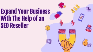Expand Your Business With The Help Of An SEO Reseller