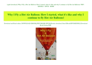 {epub download} Why I Fly a Hot Air Balloon How I started  what it's like and why I continue to fly Hot Air Balloons! PD
