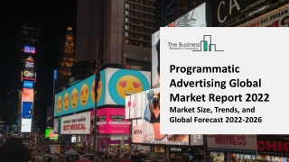 Programmatic Advertising Market 2022 | Insights, Analysis, And Forecast 2031