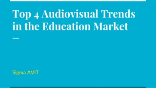 Top 4 Audiovisual Trends in the Education Market