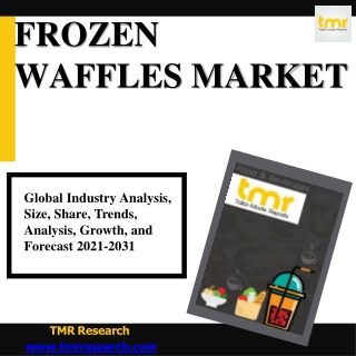 Frozen Waffles : Trends and Opportunities