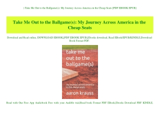 ^READ) Take Me Out to the Ballgame(s) My Journey Across America in the Cheap Seats [PDF EBOOK EPUB]