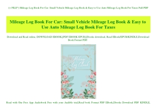(P.D.F. FILE) Mileage Log Book For Car Small Vehicle Mileage Log Book & Easy to Use Auto Mileage Log Book For Taxes Full