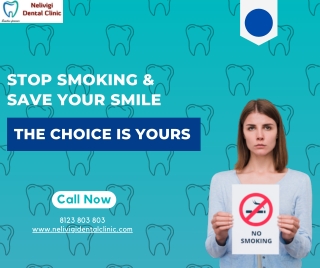 Quit smoking to save your SMILE | Dental Clinic in Bellandur | Nelivigi Dental