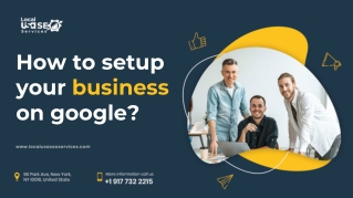 How to setup your business on google?