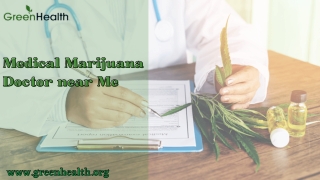 The Best Medical Marijuana Doctor near Me – Green Health