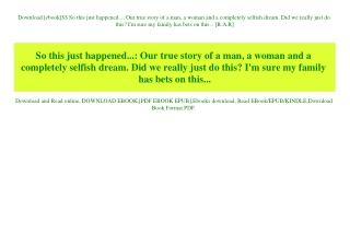 Download [ebook]$$ So this just happened... Our true story of a man  a woman and a completely selfish dream. Did we real