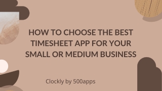 How to Choose the Best Timesheet App For Your Small or Medium Business