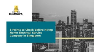 5 Points to Check Before Hiring Home Electrical Service Company in Singapore