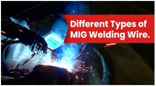 Different Types of MIG Welding Wire