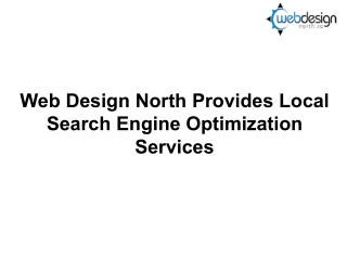 Web Design North Provides Local Search Engine Optimization Services