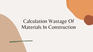 Reducing Wastage In Building Project - PPT