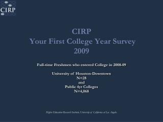 CIRP Your First College Year Survey 2009