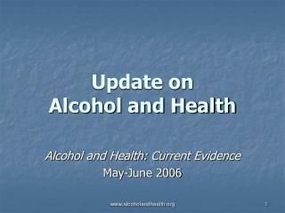 Update on Alcohol and Health