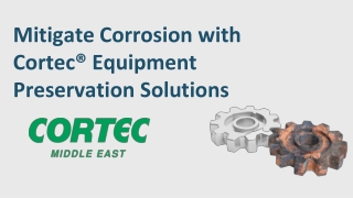 Mitigate Corrosion with Cortec® Equipment Preservation Solutions