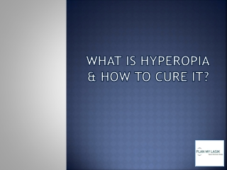 How to Cure Hyperopia or Farsightedness?