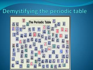 Demystifying the periodic table