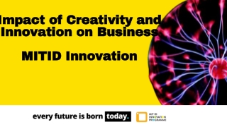 Creativity and Innovation in Business - MIT ID Innovation