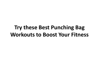 Try these Best Punching Bag Workouts to Boost Your Fitness