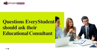 Questions Every Student should ask their Educational Consultant