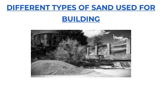DIFFERENT TYPES OF SAND USED FOR BUILDING
