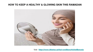 How to Keep a Healthy & Glowing Skin This Ramadan | Dr Batra’s™ Homeopathy in Du