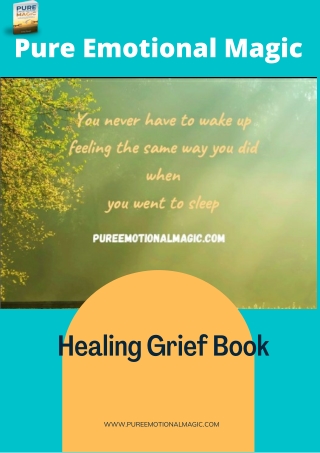 Healing Grief Book - Pure Emotional Magic