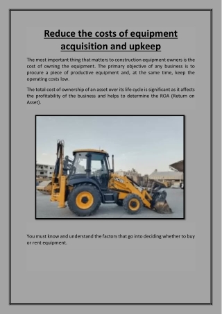 Reduce the costs of equipment acquisition and upkeep