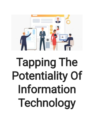 Tapping The Potentiality Of Information Technology