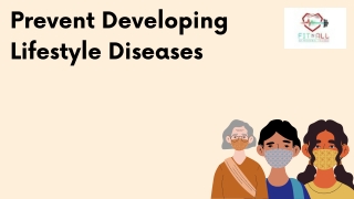 Prevent Developing Lifestyle Diseases