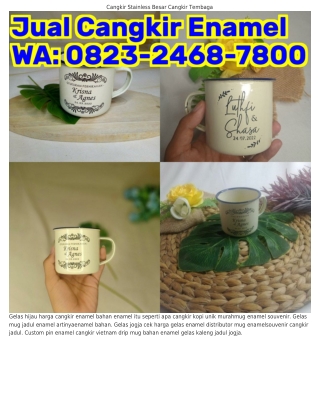 082౩•2ԿϬ8•ᜪ800 (WA) Gelas Cangkir Jadul Grosir Cangkir Enamel