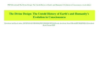 PDF [Download] The Divine Design The Untold History of Earth's and Humanity's Evolution in Consciousness {read online}