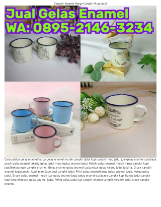 08ᑫ5_214Ꮾ_ᣮ2ᣮ4 (WA) Harga Cangkir Enamel Murah Grosir Cangkir Enamel Jogja