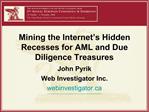 Mining the Internet s Hidden Recesses for AML and Due Diligence Treasures