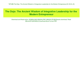 EPUB$ The Dojo The Ancient Wisdom of Integrative Leadership for the Modern Entrepreneur [K.I.N.D.L.E]
