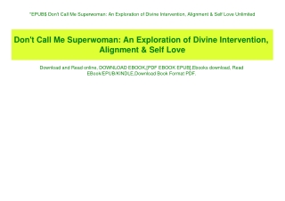 EPUB$ Don't Call Me Superwoman An Exploration of Divine Intervention  Alignment & Self Love Unlimited