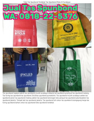 O818–22–5З7Ϭ (WA) Tas Spunbond 90x200 Jasa Jahit Tas Spunbond