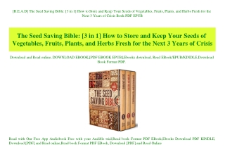 [R.E.A.D] The Seed Saving Bible [3 in 1] How to Store and Keep Your Seeds of Vegetables  Fruits  Plants  and Herbs Fresh