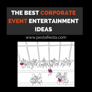 The Best Corporate Event Entertainment Ideas