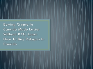 Buying Crypto In Canada Made Easier Without KYC- Learn How To Buy Polygon In Canada