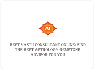 Best Vastu consultant online Find the best astrology gemstone advisor for you