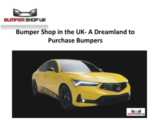 Bumper Shop in the UK- A Dreamland to Purchase Bumpers