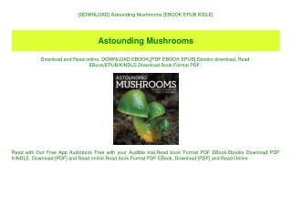 [DOWNLOAD] Astounding Mushrooms [EBOOK EPUB KIDLE]
