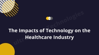 The Impact of Technology on the Healthcare Industry