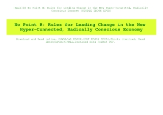 [Epub]$$ No Point B Rules for Leading Change in the New Hyper-Connected  Radically Conscious Economy [KINDLE EBOOK EPUB]