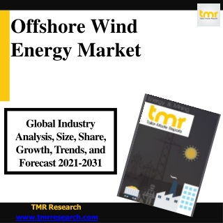 Offshore Wind Energy - Increasing focus on environment-friendly energy project
