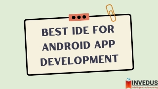 Best IDE For Android App Development - Invedus